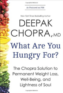 what are you hungry for deepak chopra