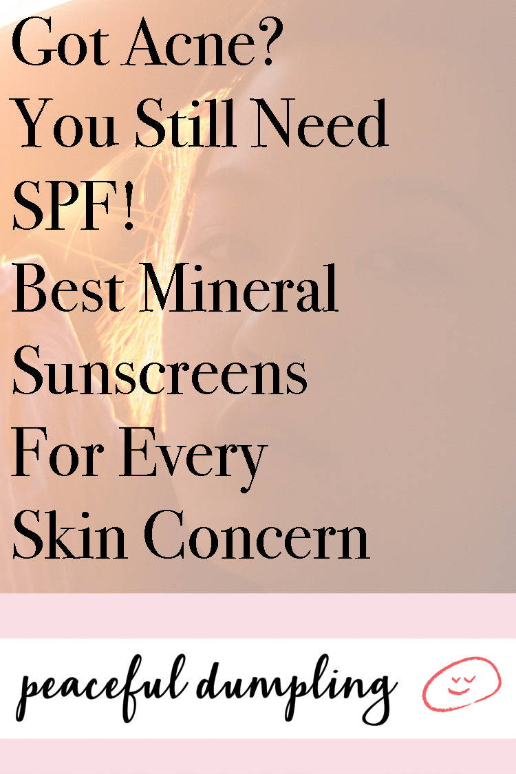 Got Acne? You Still Need SPF! 8 Best Mineral Sunscreens For Every Skin Concern