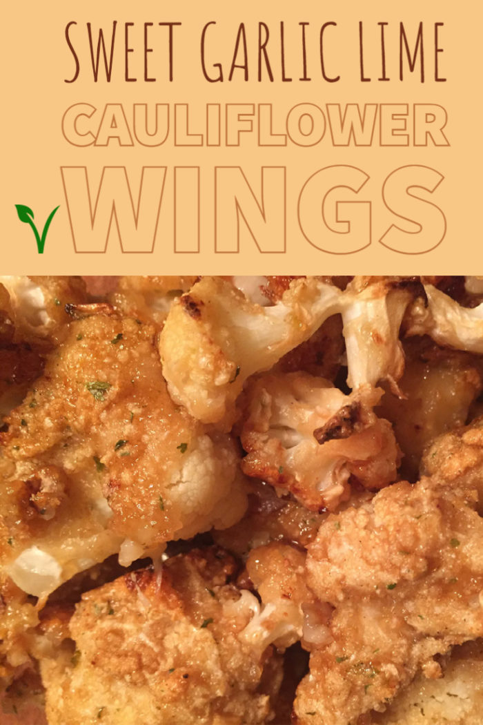sweet garlic lime cauliflower wings with overlayed caption